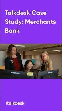 Talkdesk Case Study: Merchants Bank