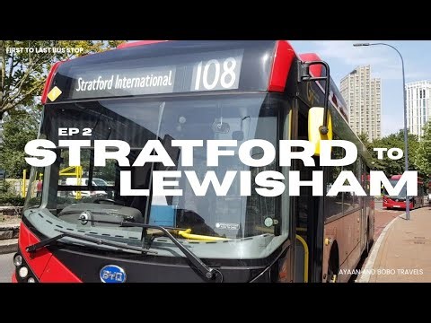 Bus 108 Stratford International Station To Lewisham | First To Last Bus Stop