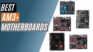 (VIDEO) TOP 5 Best AM3  Motherboards - Best Motherboard Zone