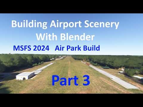 Create Airport Scenery with blender for MSFS 2024. Air Park Build Part 3