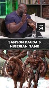Samson Dauda's Nigerian Name | One54 Africa Podcast
