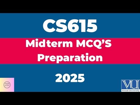 CS615 Midterm MCQ'S Preparation