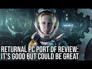Digital Foundry: Returnal PC - DF Tech Review - Optimised Settings, PS5 vs PC Comparisons More