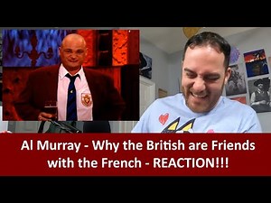 American Reacts Al Murray - The British Are Friends With The French Because We Rescued Them REACTION