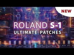 ROLAND S-1 | 100 All-New Praesets / Sounds / Synth Patches by ULTIMATE PATCHES