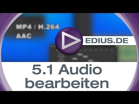 EDIUS Podcast - 5.1 Audio bearbeiten