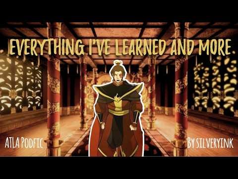 Everything I've Learned and More [ATLA PODFIC]