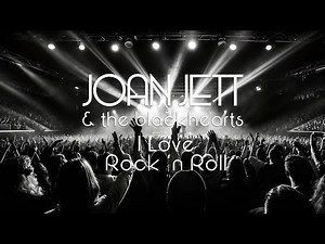 Joan Jett & the Blackhearts - I Love Rock 'n Roll (Lyrics)