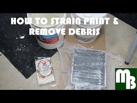 How to Strain Paint and Remove Debris