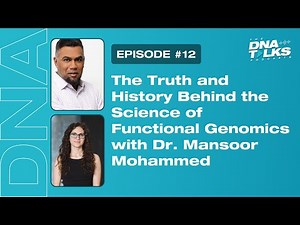 The Truth and History Behind the Science of Functional Genomics with Dr. Mansoor Mohammed