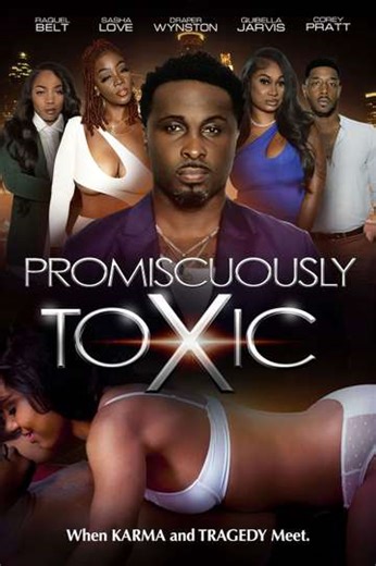 Promiscuously Toxic (2024) - Movie
