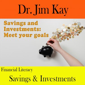 Savings and Investments: Evaluate options to meet your goals