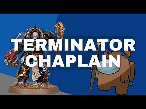 Painting the Chaplain in Terminator Armour! - A Quick and EASY Tutorial