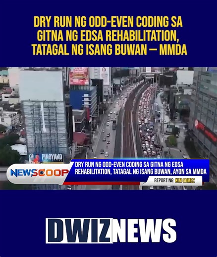 Dry run ng odd-even coding sa gitna ng EDSA rehabilitation, tatagal ng isang buwan — MMDA | #NEWSCOOP YouTube: www.youtube.com/@DWIZ882Live #dwiz #dwiznews #aliw23 | DWIZ 882 | Facebook