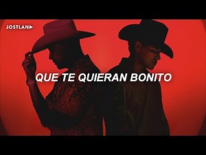 Grupo Firme, Luis Alfonso Partida "El Yaki" - Que Te Quieran Bonito (Letra)