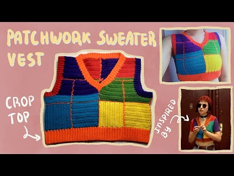 Patchwork Sweater Vest | Crop Top | CROCHET TUTORIAL