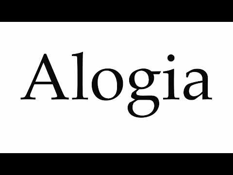 How to Pronounce Alogia
