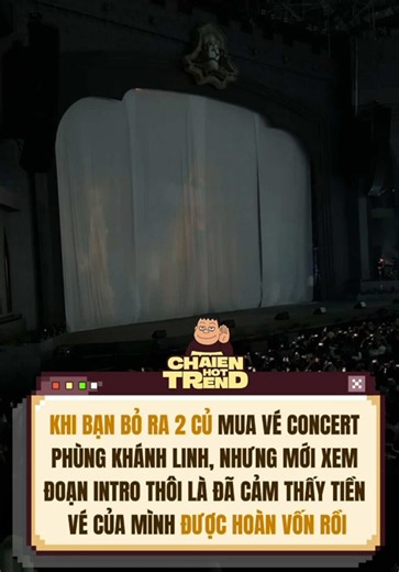 KHI BẠN BỎ RA 2 CỦ MUA VÉ CONCERT PHÙNG KHÁNH LINH, NHƯNG MỚI XEM ĐOẠN INTRO THÔI LÀ ĐÃ CẢM THẤY TIỀN VÉ CỦA MÌNH ĐƯỢC HOÀN VỐN RỒI #chaienhottrend #phungkhanhlinh #laprapcameraquan1 #concert #xuhuong
