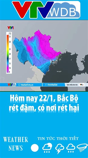 Hôm nay 22/1, Bắc Bộ rét đậm, có nơi rét hại | VTVWDB
