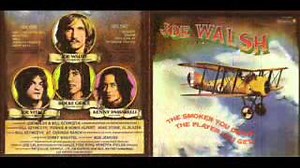 Joe Walsh  - Days Gone By Chords - The Smoker You Drink, The Player You Get  ( June 18, 1973) - ChordU