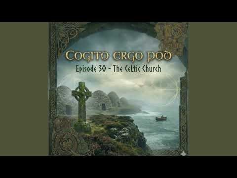 Episode 30 - The Celtic Church