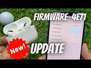 How to Update AirPods Pro Firmware Version 4E71