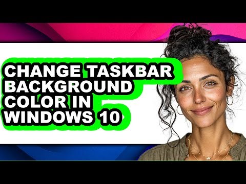 How to Change Taskbar Background Color in Windows 10 - Easy Guide