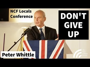 Peter Whittle: "People like us are not wanted in London". Don't Give Up. (NCF Locals London)