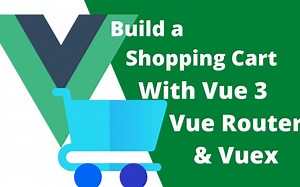 用 Vue 3、Vue 路由器和 VueX 构建购物车