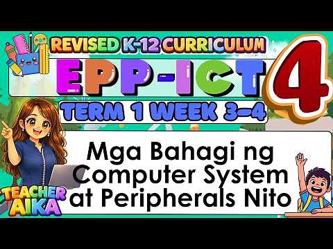 Grade 4 EPP-ICT 4 – Term 1 Week 3 to Week 4 Mga Bahagi ng Computer System #matatag