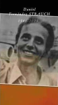Daniel Fernández Strauch 1946-2025