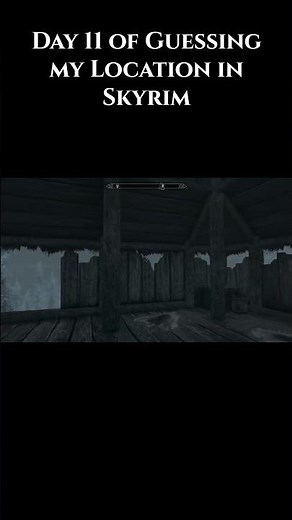 Day 11 of Guessing my Location in Skyrim
