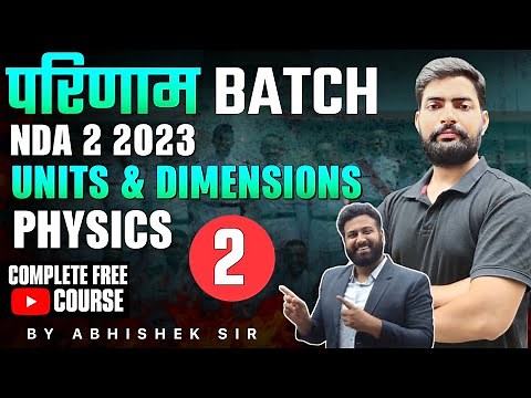 NDA 2 2023 Physics - Unit and Dimensions - 1 | Parinam Batch- NDA Science Complete Course - LWS