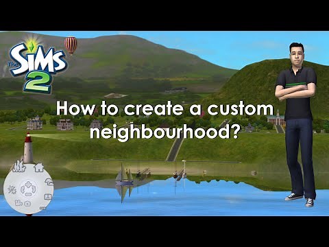 How to Create a Custom Neighbourhood? My Personal Experience | The Sims 2