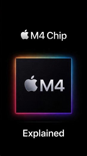 APPLE M4 CHIP EXPLAINED SIMPLY