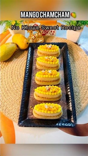 Mango Chamcham 🍋‍🟩🥭 | No Khoya Sweet Recipe #shorst #sweet #rasoitechkitchen