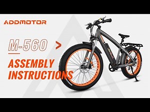 Addmotor M-560 P7 Electric Bike Assembly Tutorial & Operations Guide