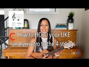 Introduction to holding and playing your ukulele