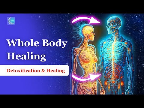 Healing Frequencies For the Whole Body ➤ 728 Hz ➤ Full Body Detoxification & Healing