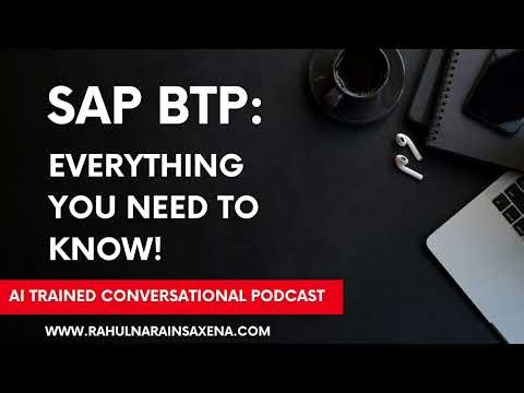 What is SAP BTP? Your Complete Guide in 15 Minutes!