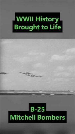 History Reimagined: B-25 Mitchell Bombers Brought to Life #ww2