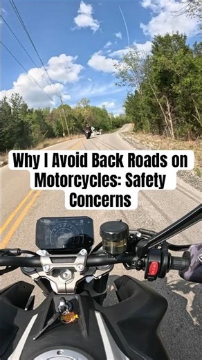 Why I Avoid Back Roads on Motorcycles: Safety Concerns