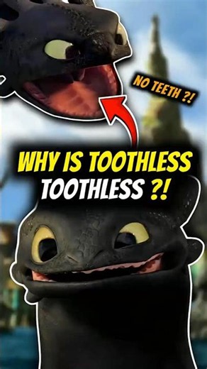 Why Is Toothless Actually Toothless?! 🦷 #howtotrainyourdragon #httyd #toothless #nightfury #dragon