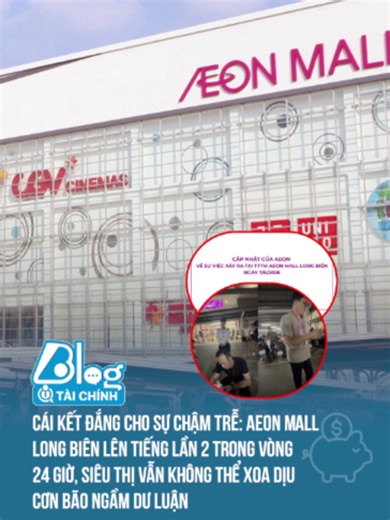 AEON Mall Long Biên liên tục ra văn bản xoa dịu nhưng dư luận vẫn chưa thỏa lòng vì thiếu thực chất #blogtamsu #btsmedia #trending #KinhTe #tintuc #taichinh #TikTokNews #TinTucMoi #KinhDoanh #tietkiem #xahoi #video #dautu #doisong #cuocsong #xuhuong #khoanhkhac #aeonmall