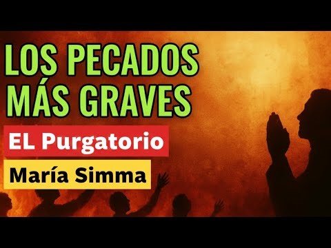 What Maria Simma Revealed: The Sins That Receive the Most Punishment in Purgatory