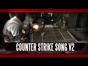 Counter Strike v2 Song by Execute