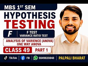 MBS 1st Semester | Hypothesis Testing | Analysis of Variance (ANOVA) | one Way ANOVA | Class 49 |