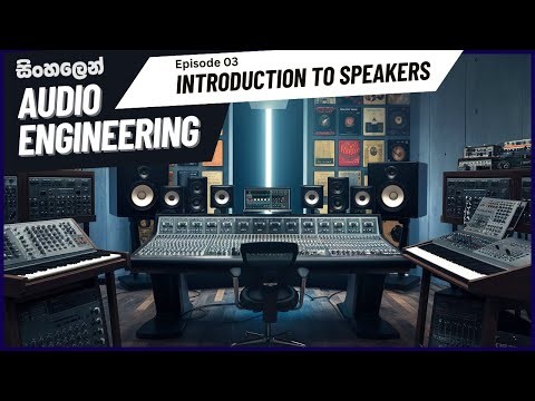 Audio Engineering Education for Free | Episode 3 - Introduction for Speakers