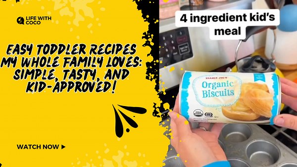 Easy Toddler Recipes My Whole Family Loves: Simple, Tasty, and Kid-Approved!