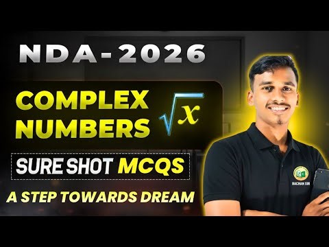 🔥 NDA 2026 MATHS | COMPLEX NUMBER SURE SHOT MCQS | TRICKS + FORMULAS + IMPORTANT QUESTIONS 💯